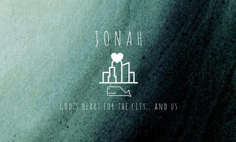Jonah - When the heart needs help
